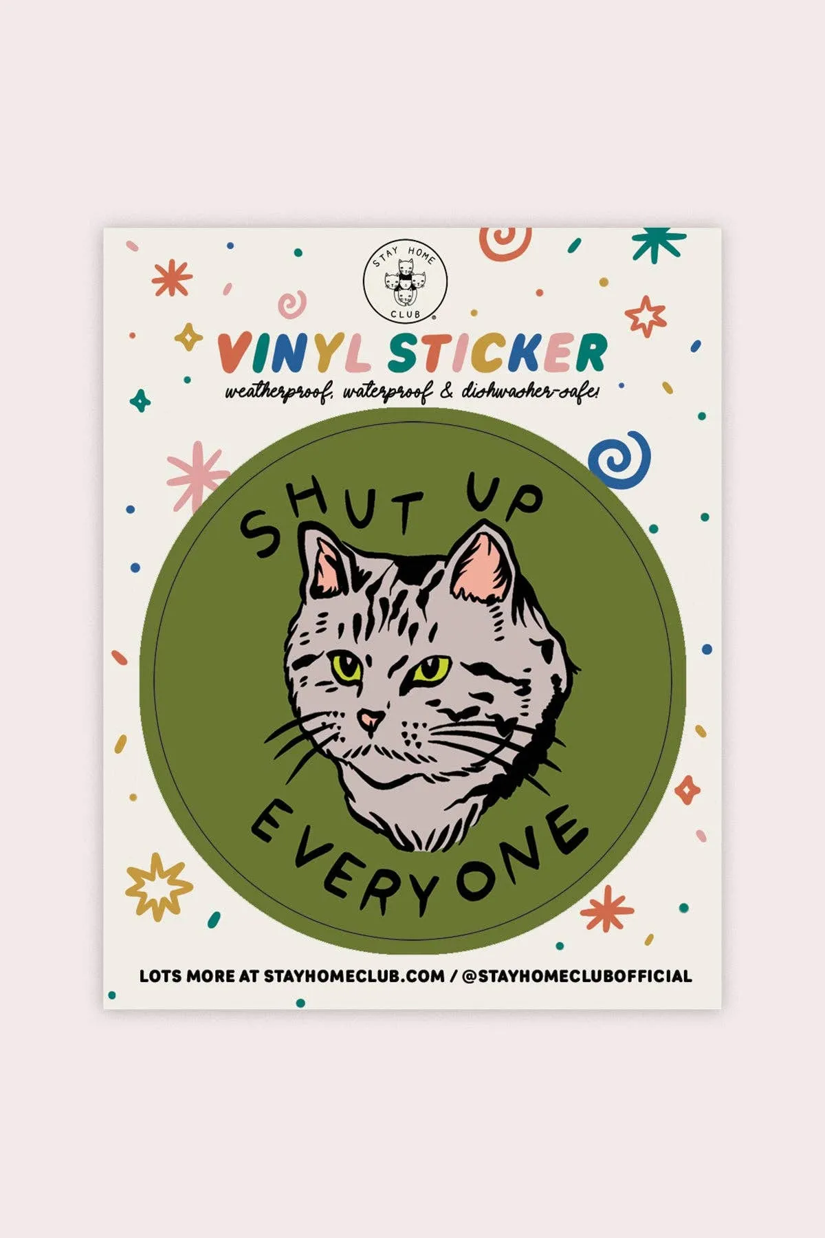 Shut Up Everyone Vinyl Sticker